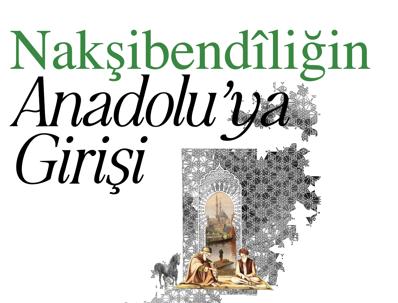 Nakşibendîliğin Anadolu’ya Girisi